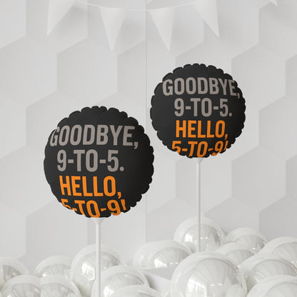Goodbye 9-to-5 Hello 5-to-9 | Retirement Fun | Celebrate Freedom Mylar Ballons 11in or 22in - Retiree Gifts Retirement Party