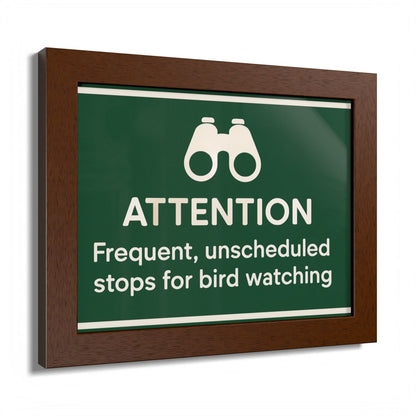 Attention Frequent Bird Watching Stops Sign Framed Art Posters - Retiree Gifts Retirement Party