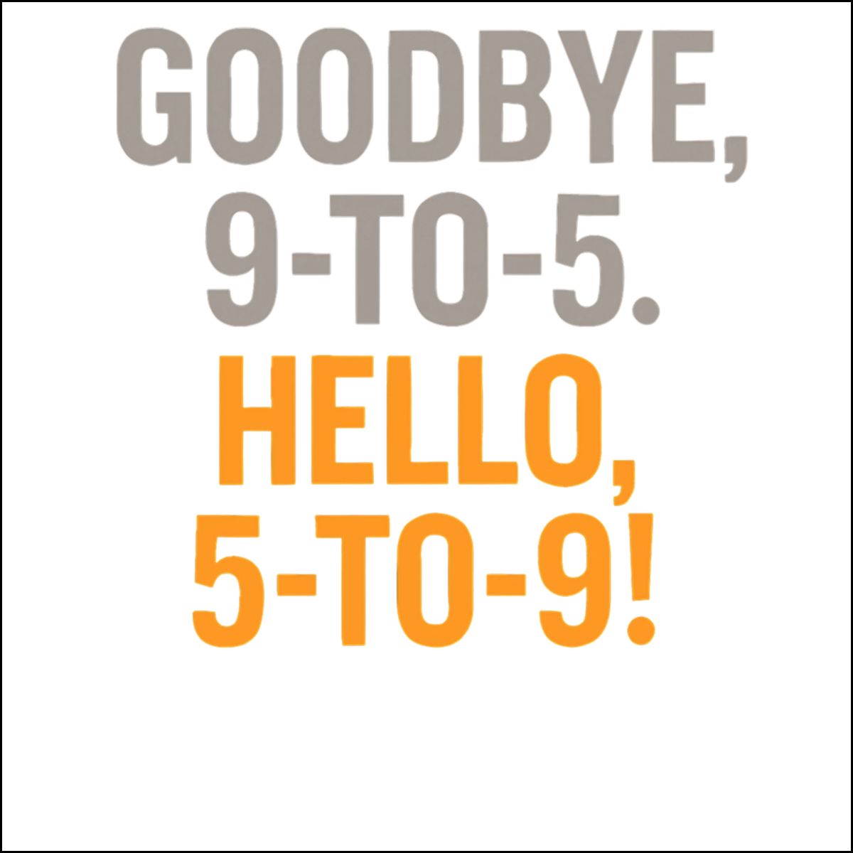 GOODBYE 9-TO-5 HELLO 5-TO-9 | Retirement Celebration Ornaments - Retiree Gifts Retirement Party