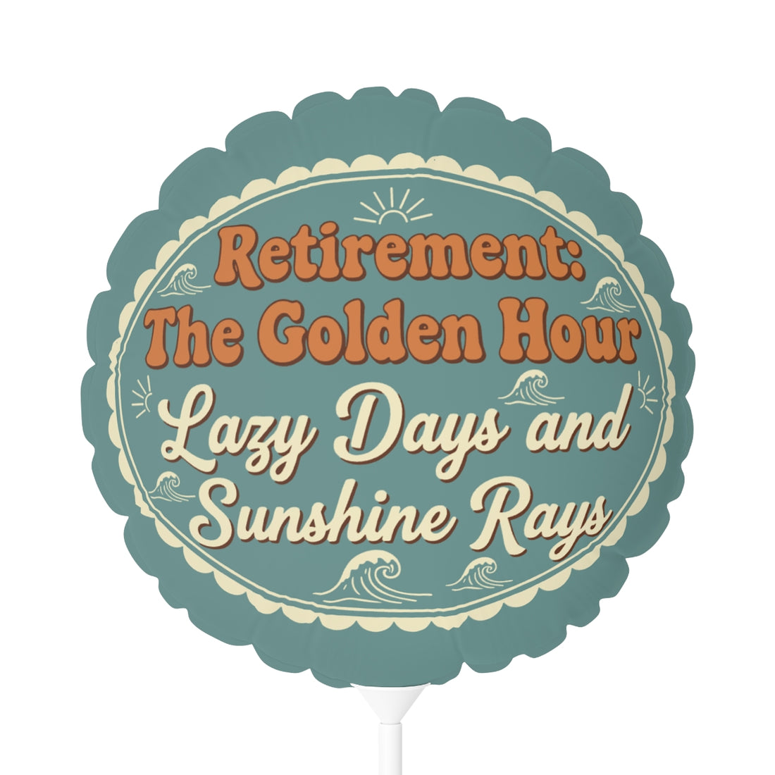 Retirement The Golden Hour Lazy Days and Sunshine Rays | Retirement Gift | 11in or 22in Mylar Ballon - Retiree Gifts Retirement Party