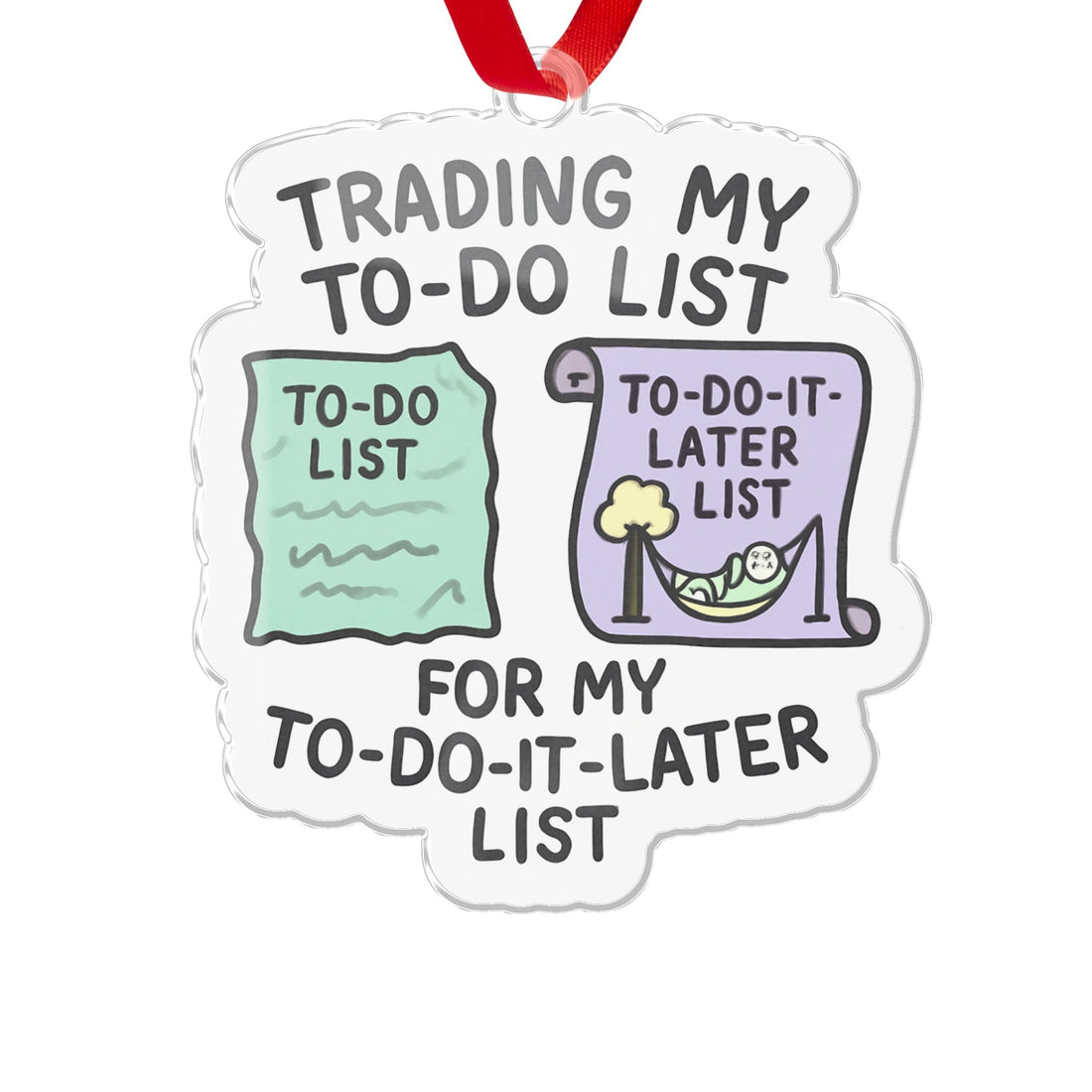 Trading My To-Do List for My To-Do-It-Later List | Ornaments - Retiree Gifts Retirement Party