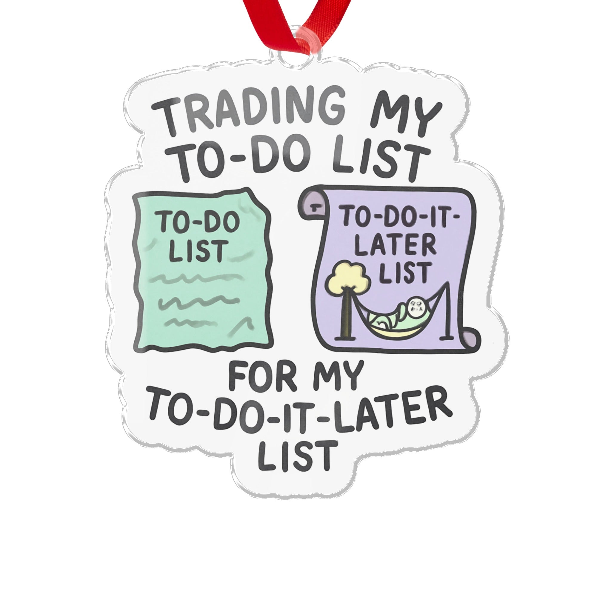 Trading My To-Do List for My To-Do-It-Later List | Ornaments - Retiree Gifts Retirement Party