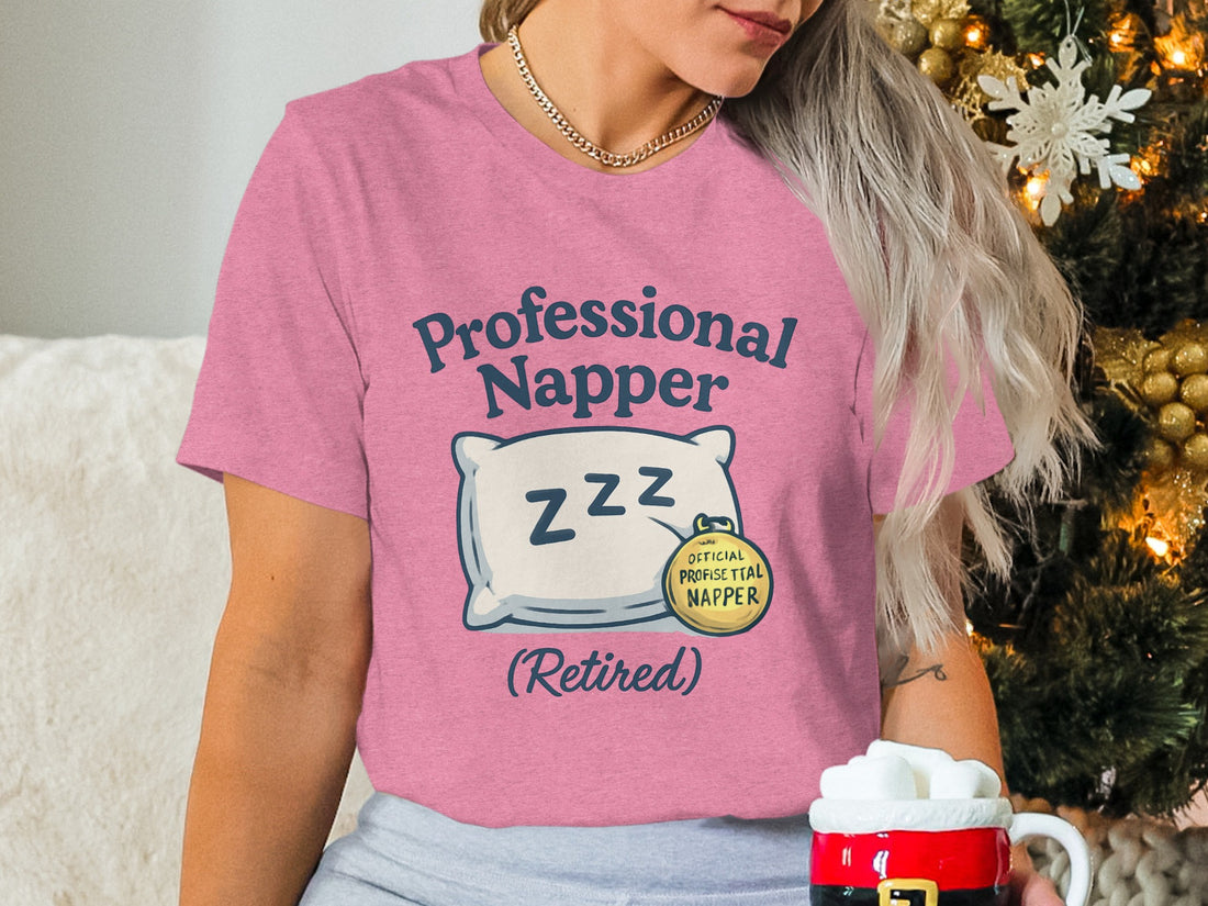 Professional Napper (Retired) | Official Professional Napper | Soft Color Bella T-Shirts - Retiree Gifts Retirement Party
