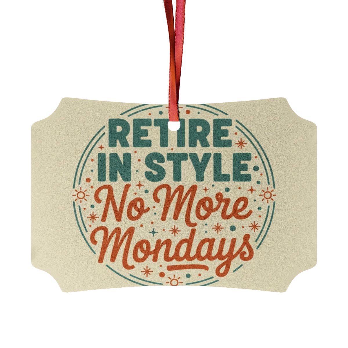 Retire In Style No More Mondays | Funny Retirement Custom Cur Ornaments - Retiree Gifts Retirement Party
