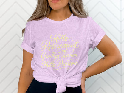 Hello Retirement Goodbye Tension Hello Pension | Celebrate with Soft Color Bella T-Shirts - Retiree Gifts Retirement Party