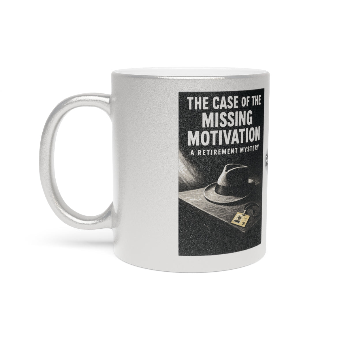 The Case of the Missing Motivation Retirement Mystery Mug