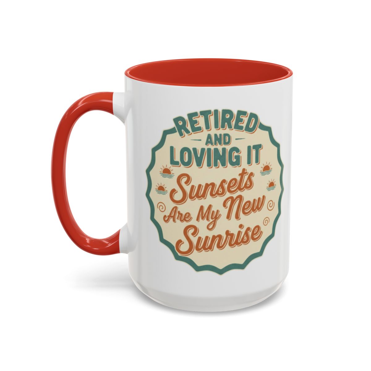 Retired And Loving It | Sunsets Are My New Sunrise | Gold Silver Black or Access Mugs - Retiree Gifts Retirement Party