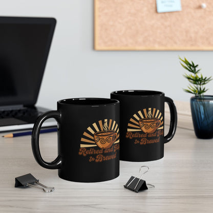 Retired And Glad To Be Brewed Coffee Mugs