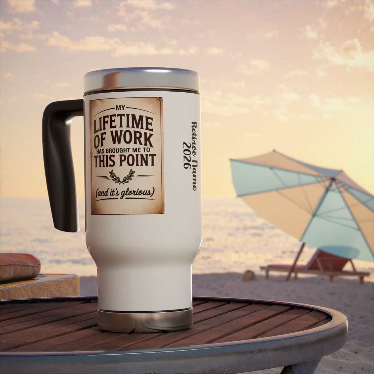 Personalized Retirement Travel Mug (Tumbler) – “Life Of Work Retire Name” - Retiree Gifts Retirement Party