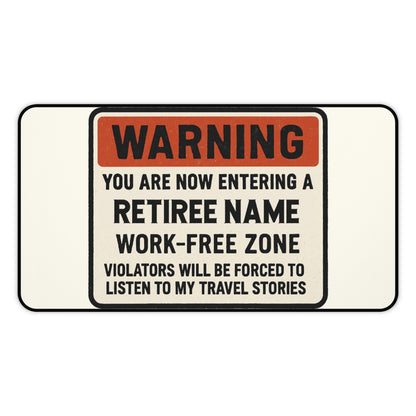 Personalized Retirement Desk Mat / Mouse Pad – “Warning Entering Zone Listen To Stories” - Retiree Gifts Retirement Party