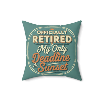 Officially Retired My Only Deadline Sunset | Retirement | Officially Retired Pillows & Pillow Cases - Retiree Gifts Retirement Party