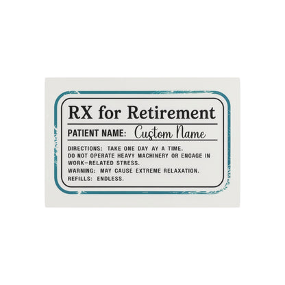Personalized RX for Retirement Fun Gift Metal Art Sign - Retiree Gifts Retirement Party
