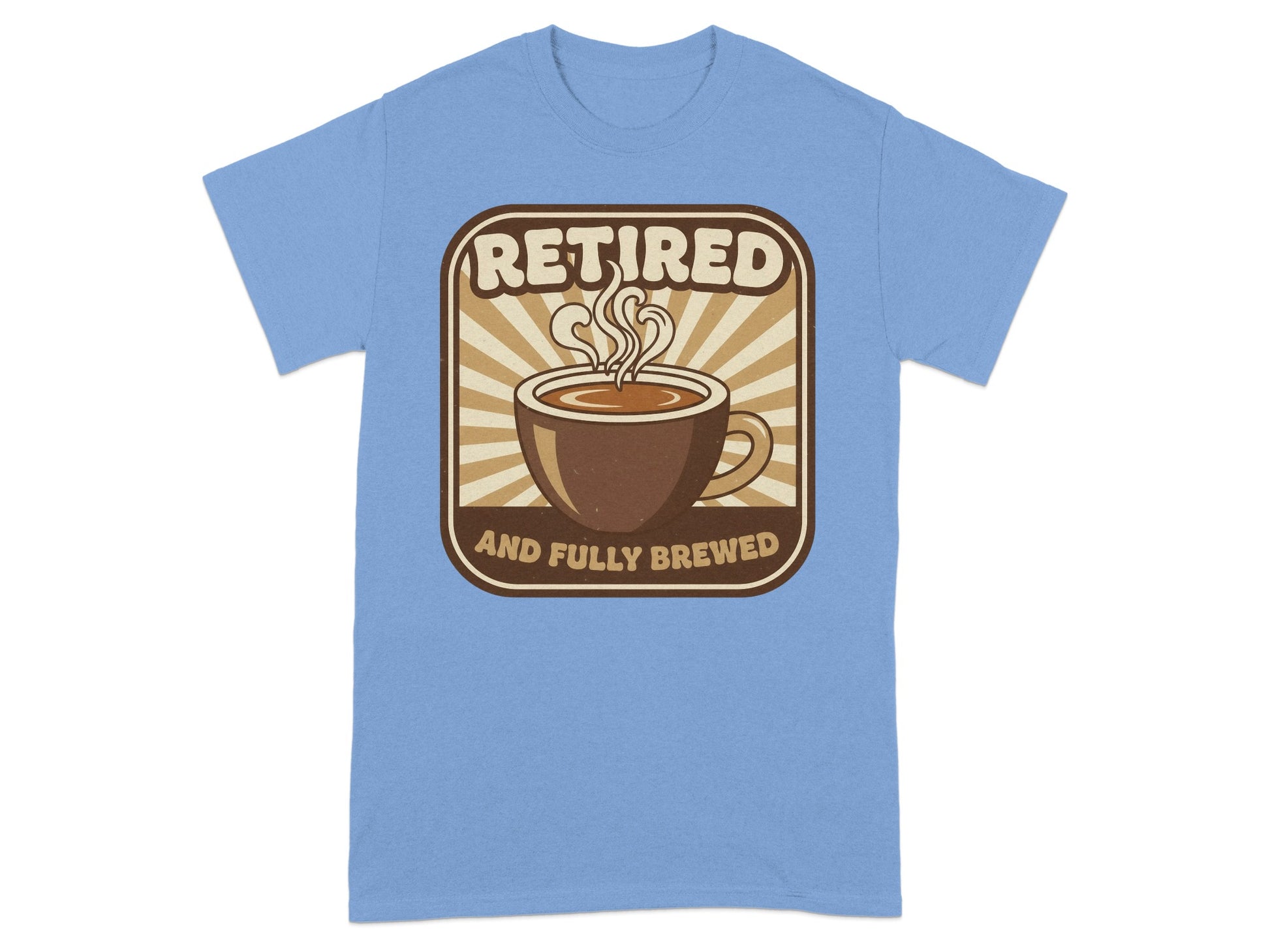 Retired And Fully Brewed Coffee Shirt for Coffee Lovers