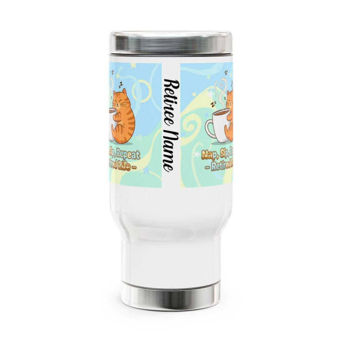 Retiree Name Nap Sip Repeat Retired Life Travel Mug