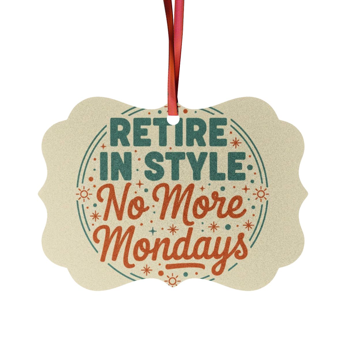 Retire In Style No More Mondays | Funny Retirement Custom Cur Ornaments - Retiree Gifts Retirement Party