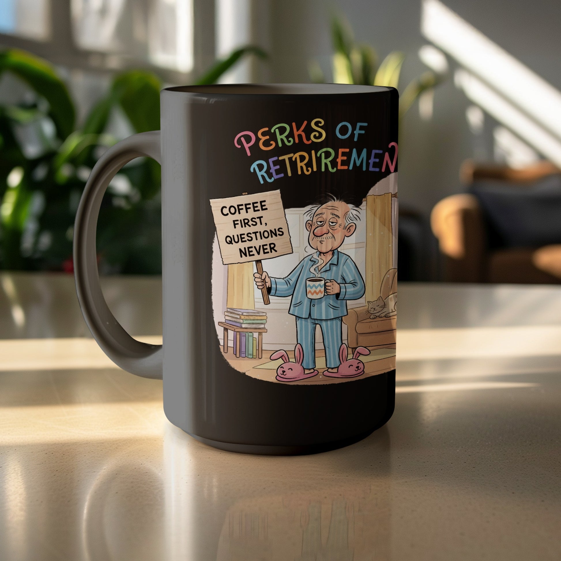 Perks of Retirement Coffee First Questions Never Mug