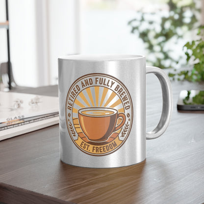 Retired and Fully Brewed Est Freedom Coffee Mug