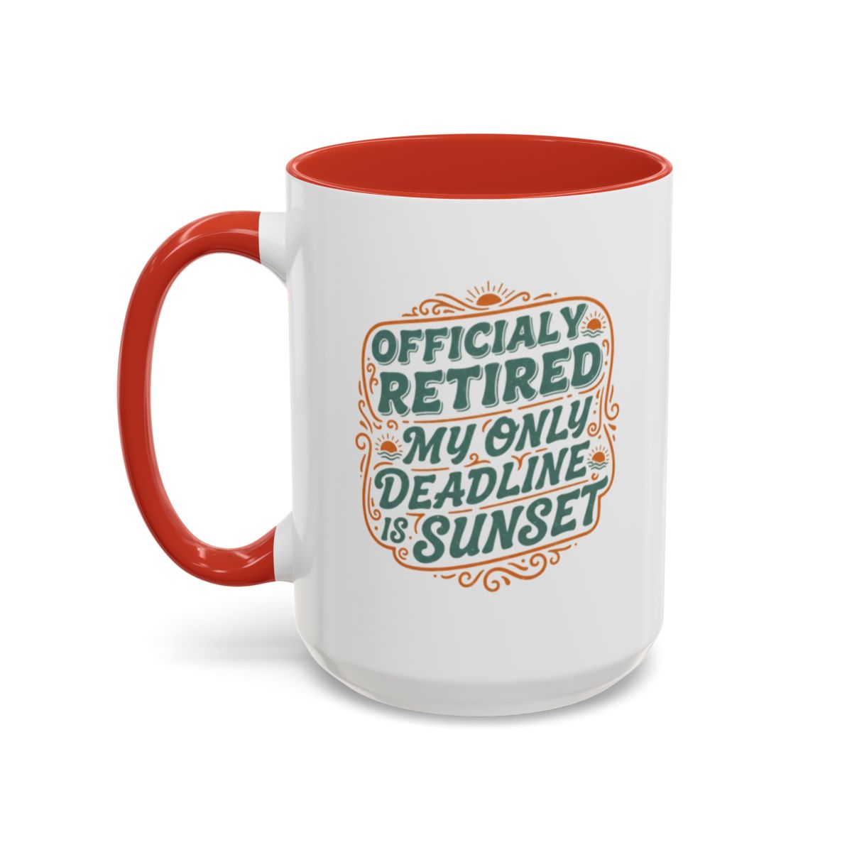 Officially Retired My Only Deadline Is Sunset | Perfect Mug For Retirees Gold Silver Black or Access Mugs - Retiree Gifts Retirement Party