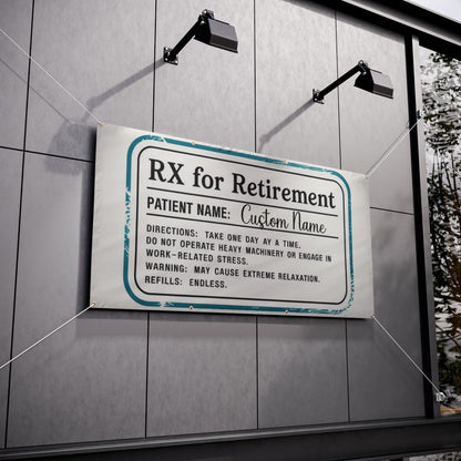 Rx For Retirement Prescription Funny Gag Gift Vinyl Banner or Yard Sign - Retiree Gifts Retirement Party
