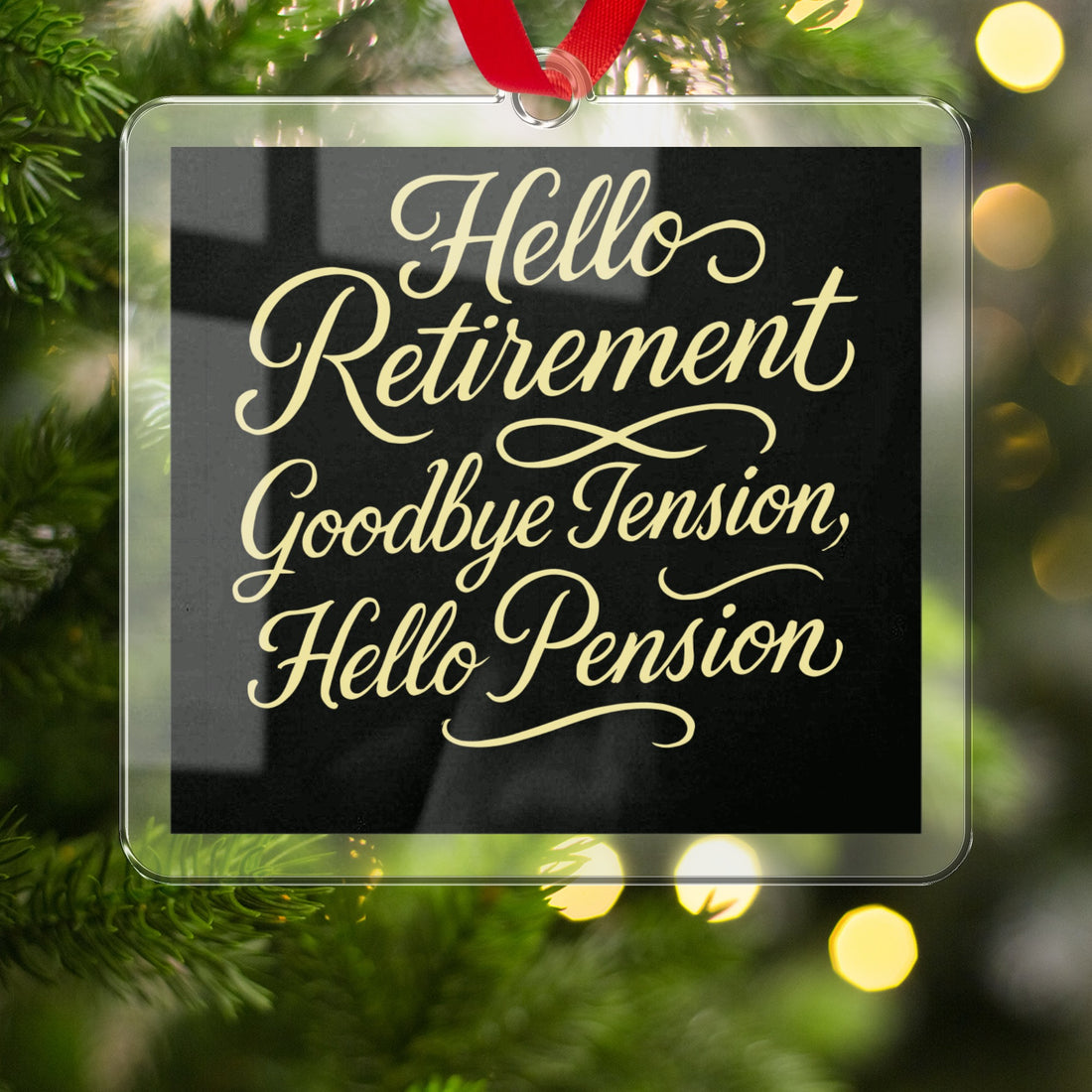 Hello Retirement Goodbye Tension Hello Pension Ornaments - Retiree Gifts Retirement Party