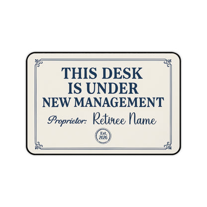 Personalized Retirement Desk Mat / mouse pad – “New Management Retiree Misc Products” - Retiree Gifts Retirement Party