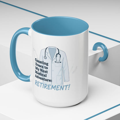 Counting Down to My Next Medical Adventure | Retirement Mugs - Retiree Gifts Retirement Party