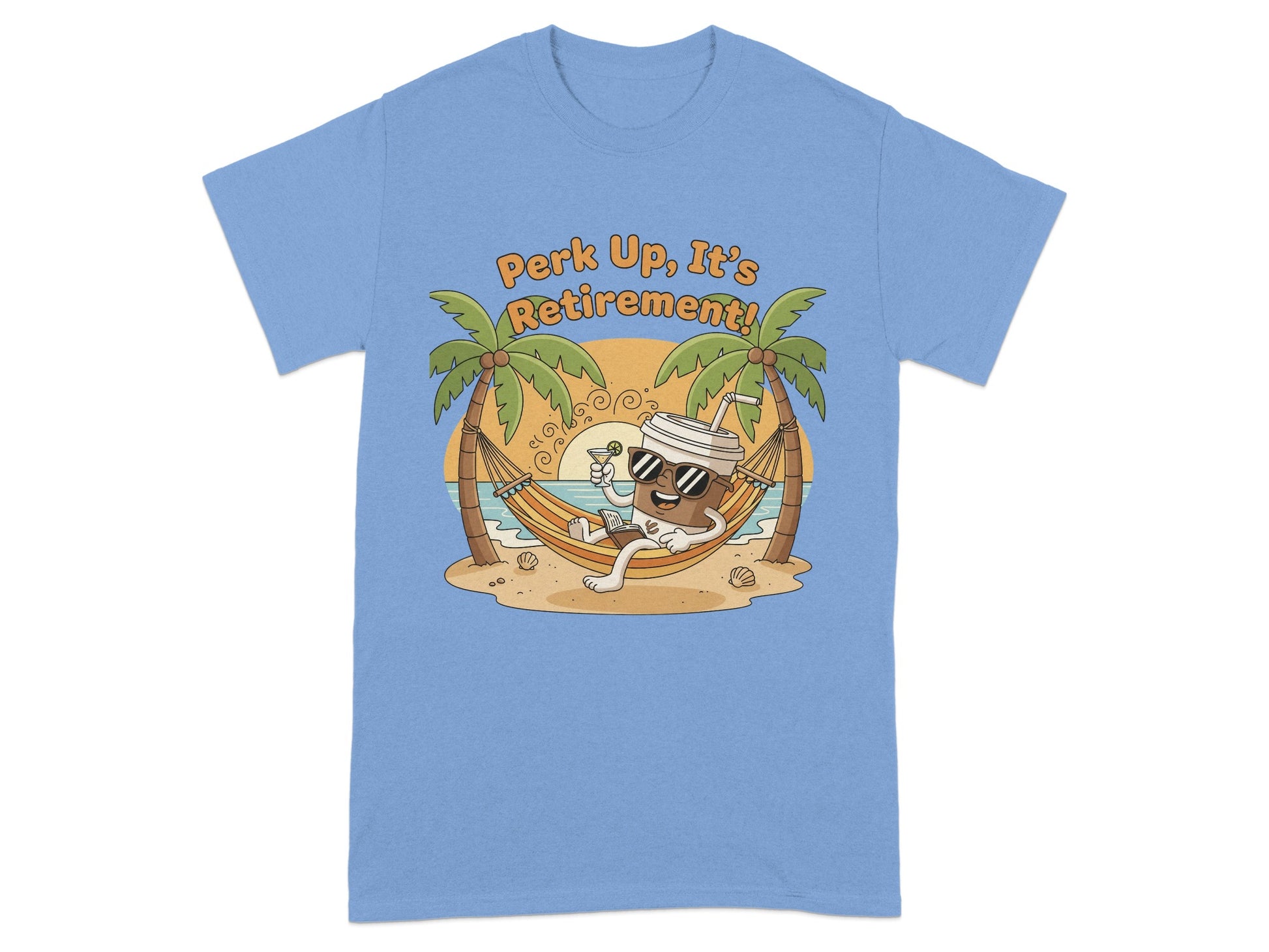 Perk Up It's Retirement T-shirt funny tea product