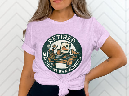 Retired Crafting My Own Schedule | Funny Retirement Soft Color Bella T-Shirts - Retiree Gifts Retirement Party