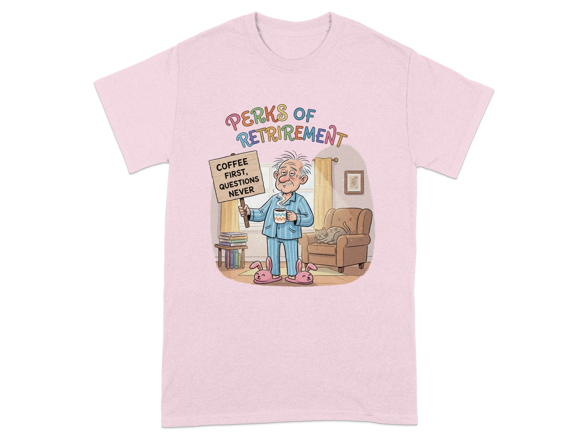 Perks of Retirement Coffee First Questions Never Shirt