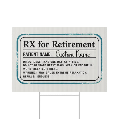 Rx For Retirement Prescription Funny Gag Gift Vinyl Banner or Yard Sign - Retiree Gifts Retirement Party
