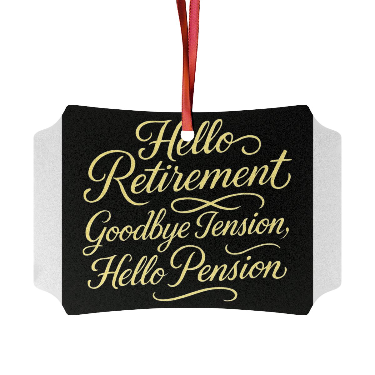 Hello Retirement Goodbye Tension Hello Pension Ornaments - Retiree Gifts Retirement Party