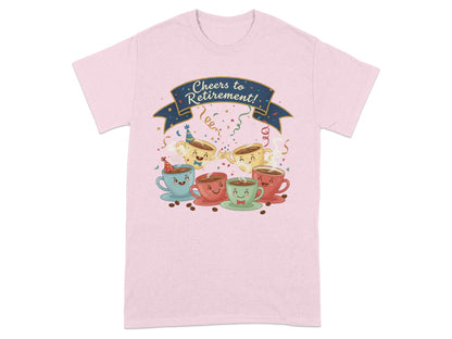 Cheers to Retirement Cute Coffee Cups T-shirt