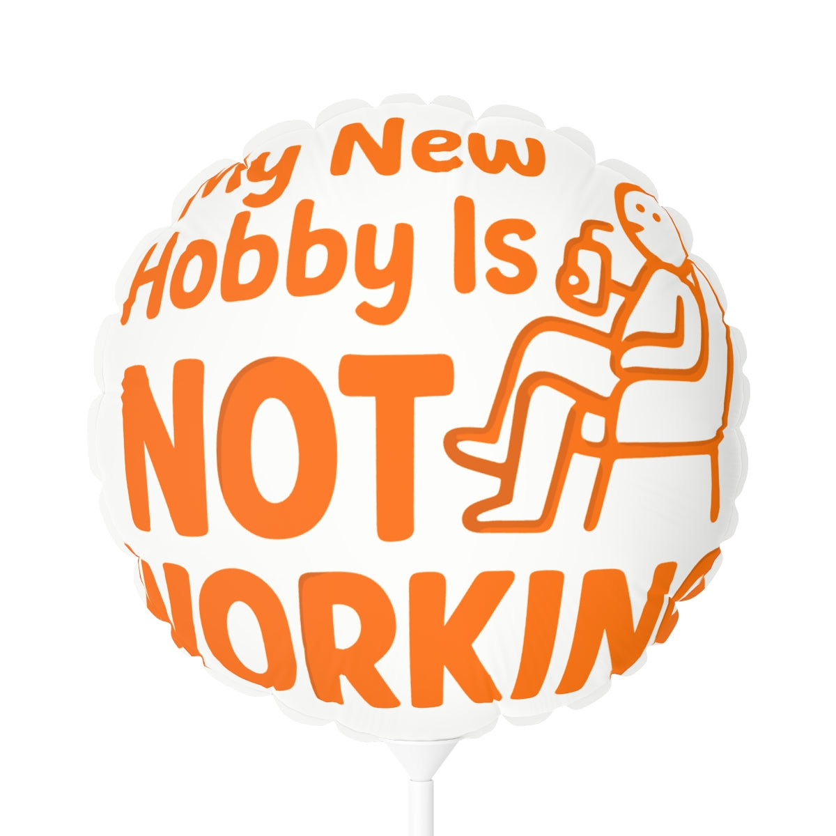 My New Hobby Is NOT Working | Celebration Mylar Ballons 11in or 22in - Retiree Gifts Retirement Party