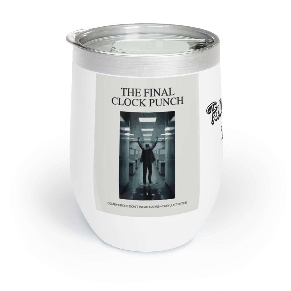 The Final Clock Punch Some Heroes Don't Wear Capes Personalized Wine Tumbler - Retiree Gifts Retirement Party
