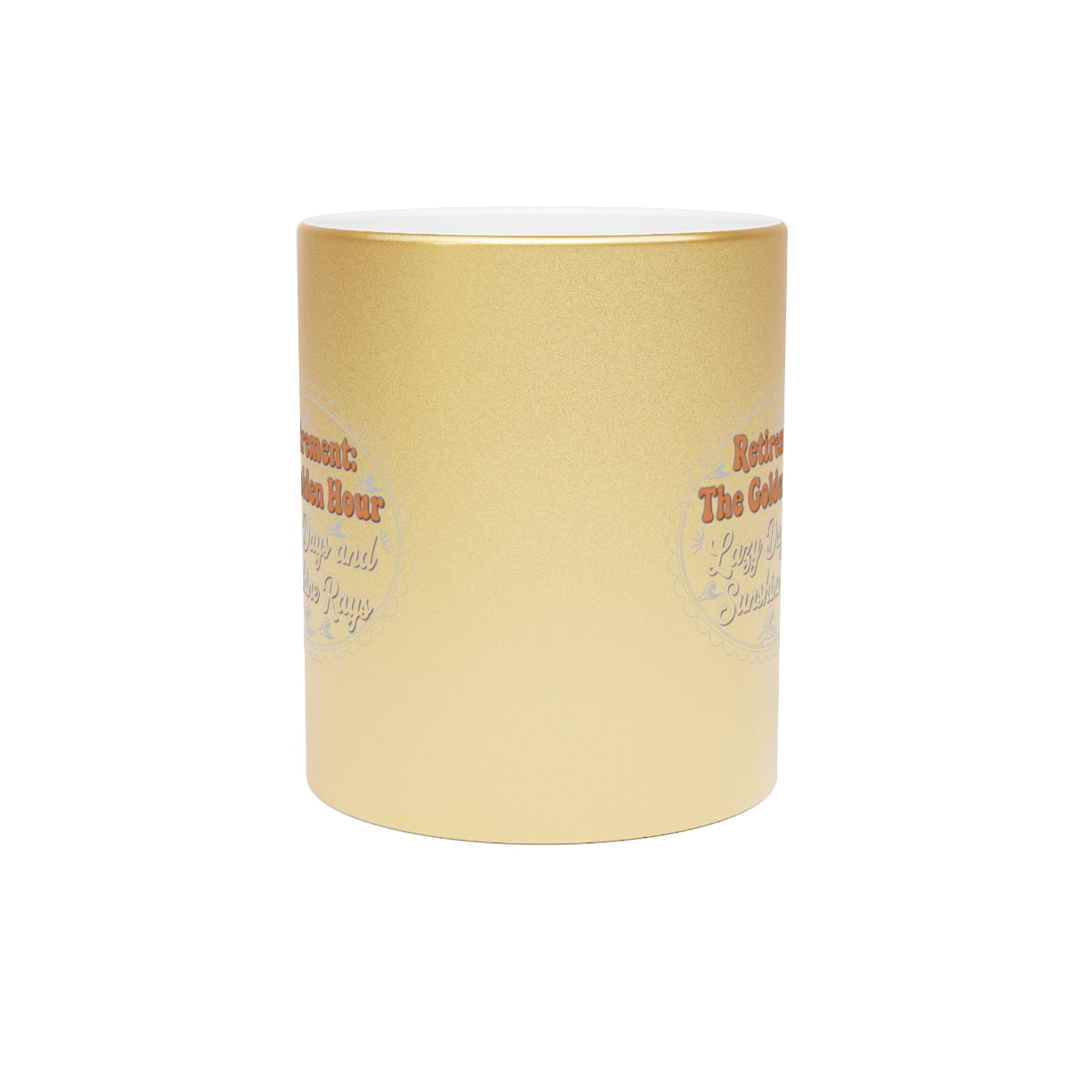Retirement: The Golden Hour Lazy Days and Sunshine Rays | Gold Silver Black or Access Mugs - Retiree Gifts Retirement Party