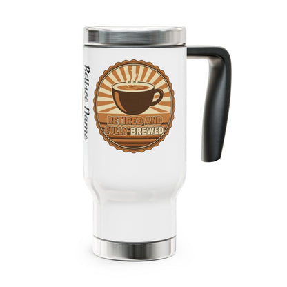 Retired And Fully Brewed Travel Mug Cup Gift