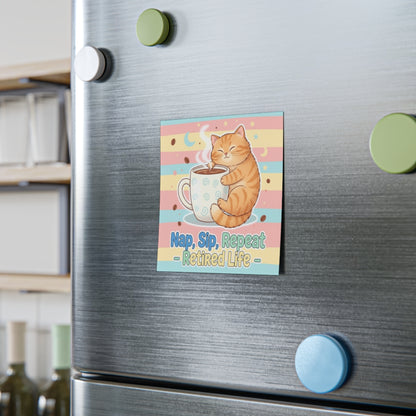 Nap Sip Repeat Retired Life Fridge Magnet