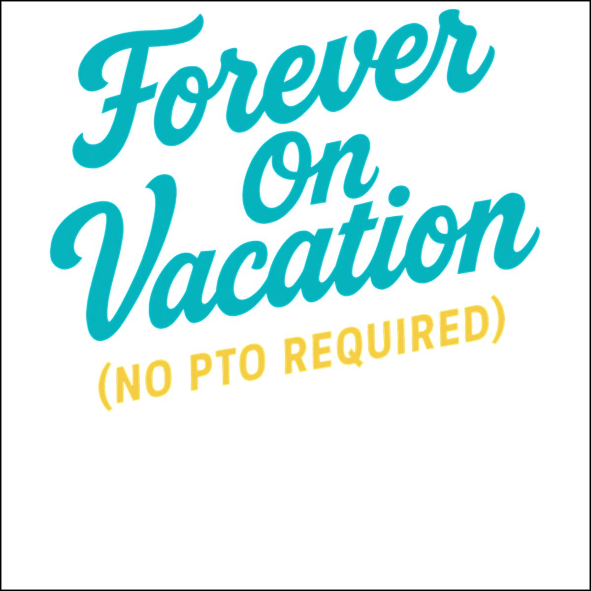 Forever On Vacation (No PTO Required) | Ornaments - Retiree Gifts Retirement Party