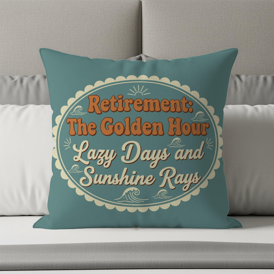 Retirement The Golden Hour Lazy Days Sunshine Rays | Pillows & Pillow Cases - Retiree Gifts Retirement Party