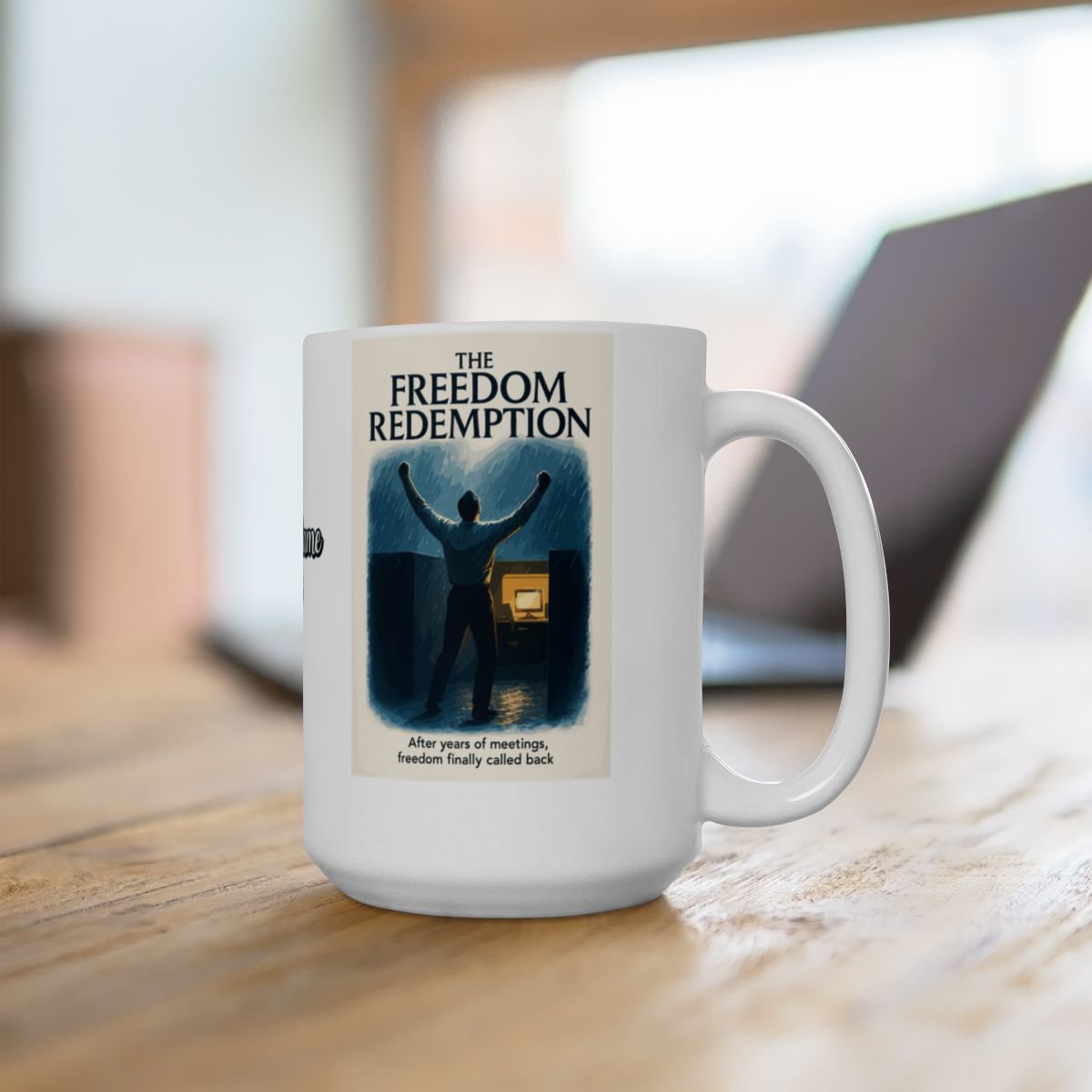 The Freedom Redemption | After Years of Meetings Freedom Finally Called Back | Personalized Microwavable Ceramic Mugs 11oz 15oz 20oz - Retiree Gifts Retirement Party