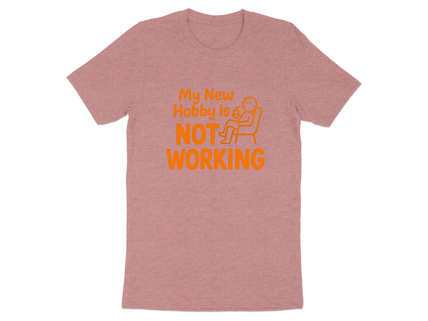 My New Hobby Is Not Working | Funny Retirement Saying | Soft Color Bella T-Shirts - Retiree Gifts Retirement Party