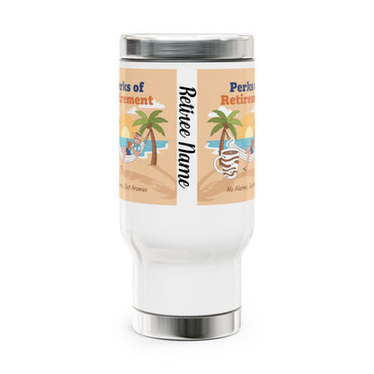 Perks of Retirement No Alarm Just Snooze travel mug