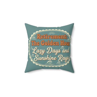 Retirement The Golden Hour Lazy Days Sunshine Rays | Pillows & Pillow Cases - Retiree Gifts Retirement Party