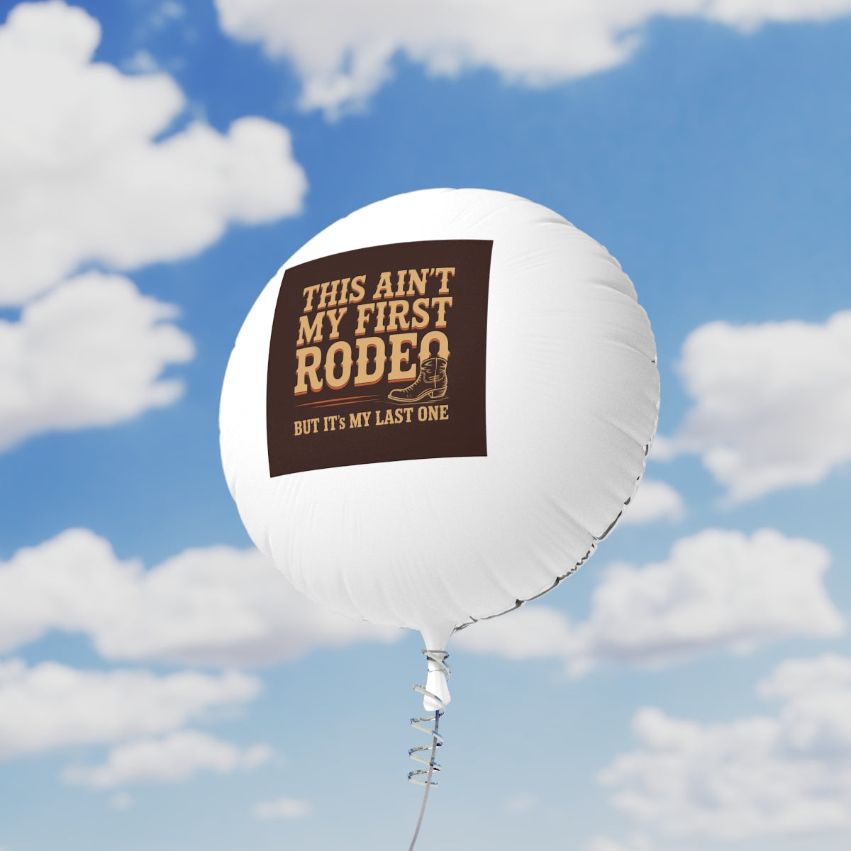 This Ain't My First Rodeo but It's My Last One 22in or 11in Mylar Ballons - Retiree Gifts Retirement Party