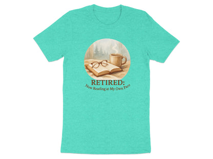 Retired Now Reading at My Own Pace | Warm Scene Soft Color Bella T-Shirts - Retiree Gifts Retirement Party