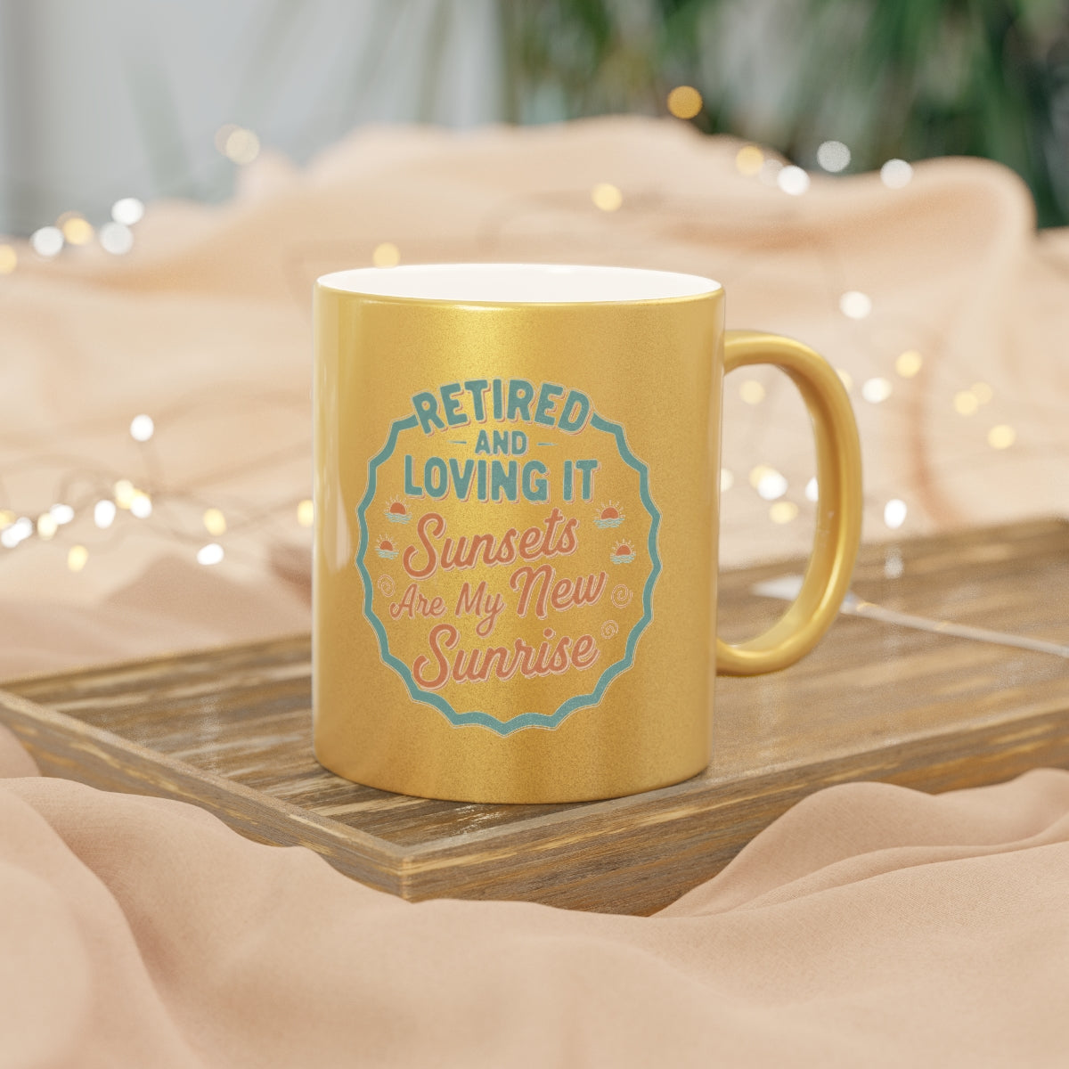 Retired And Loving It | Sunsets Are My New Sunrise | Gold Silver Black or Access Mugs - Retiree Gifts Retirement Party