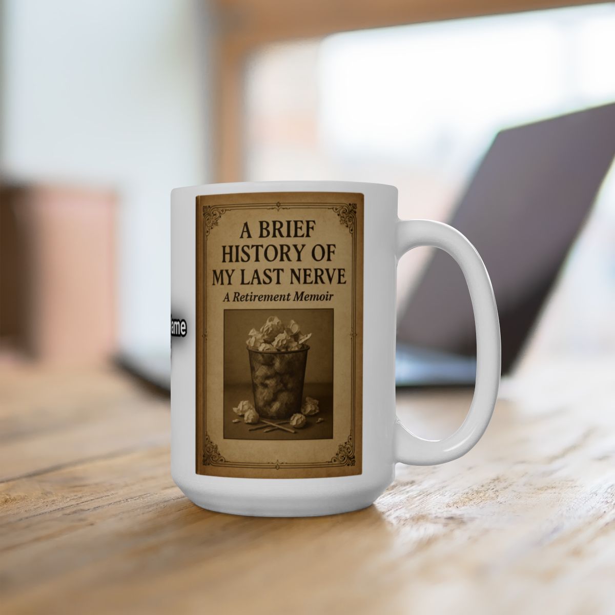 A Brief History Of My Last Nerve Retirement Memoir Mug