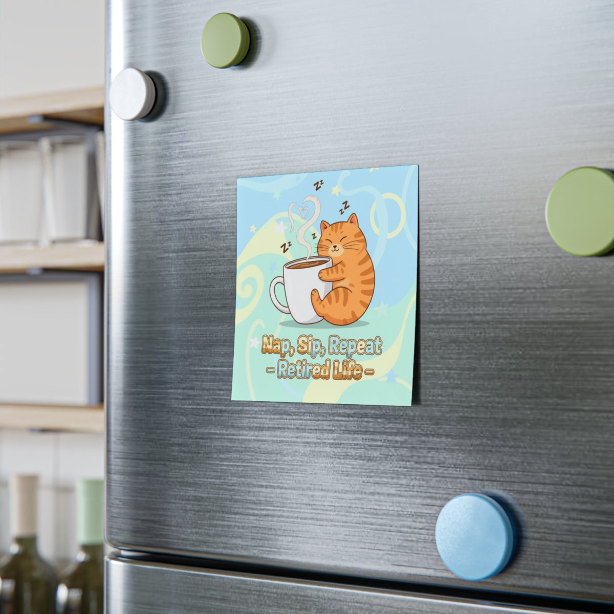 Nap Sip Repeat Retired Life Decorative Magnet