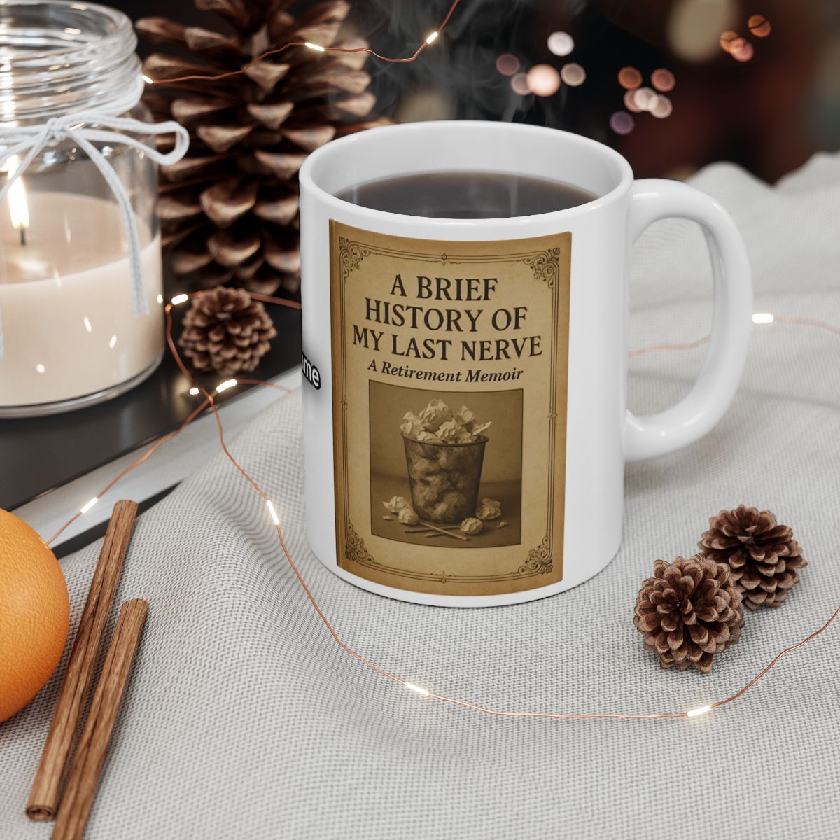A Brief History of My Last Nerve Retirement Mug