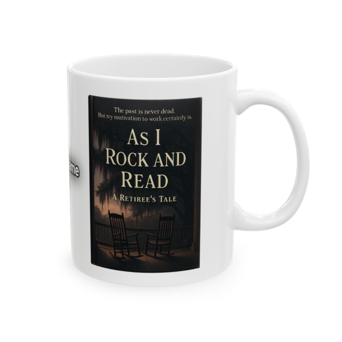 As I Rock and Read A Retiree's Tale Mug